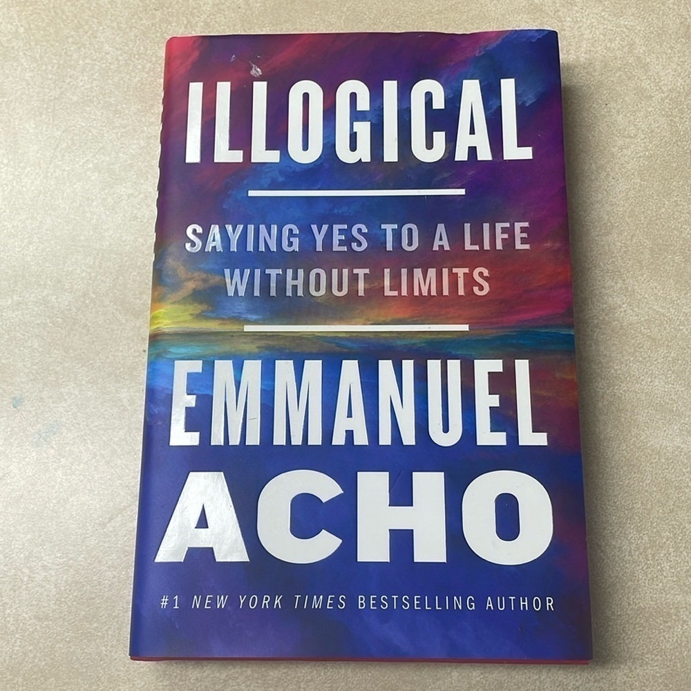Illogical Saying Yes to Life Without Limits By Emmanuel Acho Hard Cover Book